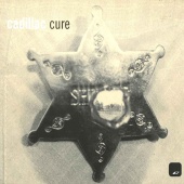 Cadillac - Cure