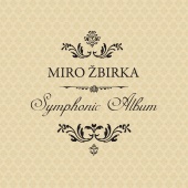 Miroslav Žbirka - Symphonic Album