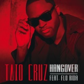Taio Cruz - Hangover (feat. Flo Rida)