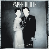 Paper Route - Better Life