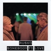 Rusko - Somebody To Love