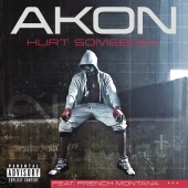 Akon - Hurt Somebody (feat. French Montana)