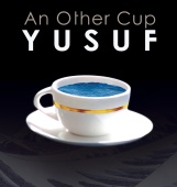 Yusuf - An Other Cup (International Version)