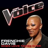 Frenchie Davis - When Love Takes Over [The Voice Performance]