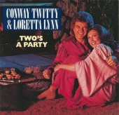 Conway Twitty & Loretta Lynn - Two's A Party