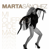 Marta Sánchez - Mi Cuerpo Pide Mas