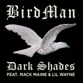 Birdman - Dark Shades (feat. Lil Wayne, Mack Maine)