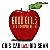 Cris Cab - Good Girls (Don't Grow On Trees)