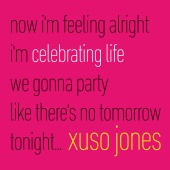 Xuso Jones - Celebrating Life