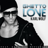 Karl Wolf - Ghetto Love (feat. Kardinal Offishall)
