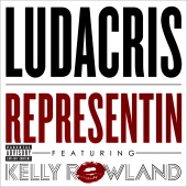 Ludacris - Representin (feat. Kelly Rowland)