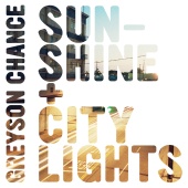 Greyson Chance - Sunshine & City Lights