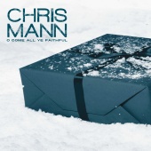 Chris Mann - O Come All Ye Faithful