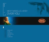 Micky Modelle & Jessy - Over You