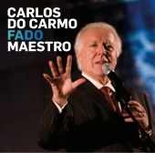 Carlos Do Carmo - Fado Maestro