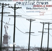 Counting Crows - Across A Wire - Live From New York