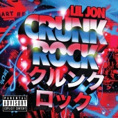 Lil Jon - Crunk Rock [Deluxe]