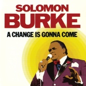 Solomon Burke - A Change is Gonna Come