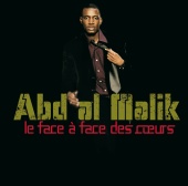 Abd Al Malik - Le Face A Face Des Coeurs