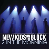 New Kids On The Block - 2 In The Morning