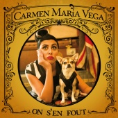Carmen Maria Vega - On S'En Fout
