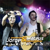 Jorge & Mateus - Jorge & Mateus Elétrico
