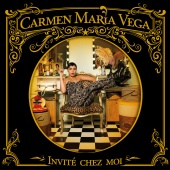 Carmen Maria Vega - Invité Chez Moi