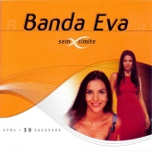 Banda Eva - Sem Limite [2 CDs - 30 Sucessos]