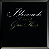 Bluesounds - Here come the golden hearts