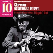 Clarence "Gatemouth" Brown - Flippin' Out: Essential Recordings