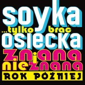 Stanislaw Soyka - Tylko Brac... Rok Pozniej. Osiecka Znana i Nieznana