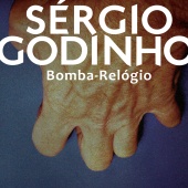 Sérgio Godinho - Bomba-Relógio