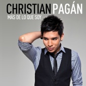 Christian Pagán - Más De Lo Que Soy