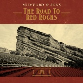 Mumford & Sons - The Road To Red Rocks Live