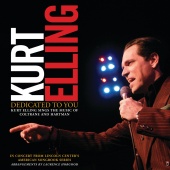 Kurt Elling - Dedicated To You: Kurt Elling Sings the Music of Coltrane and Hartman [Live]