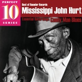 Mississippi John Hurt - Candy Man Blues: Essential Recordings