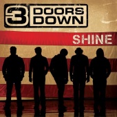 3 Doors Down - Shine