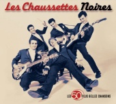 Les Chaussettes Noires - Les 50 Plus Belles Chansons