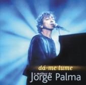 Jorge Palma - Dá-Me Lume (O Melhor De...)