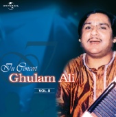 Ghulam Ali - In Concert  Vol. 2  ( Live )