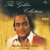 Mehdi Hassan - In Concert  Vol. 2 ( Live ) : The Golden Collections