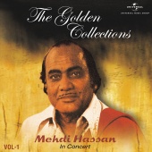 Mehdi Hassan - In Concert  Vol. 1  ( Live ) : The Golden Collections