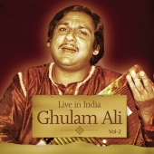 Ghulam Ali - Live In India  Vol. 2
