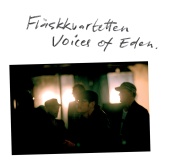 Fläskkvartetten - Voices of Eden