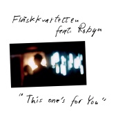 Fläskkvartetten - This One's for You (feat. Robyn)