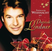 Patrick Lindner - Fröhliche Weihnacht mit Patrick Lindner