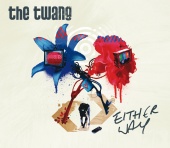 The Twang - Either Way (The Streets Remix featuring Professor Green)
