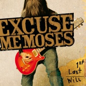 Excuse Me Moses - 1st Last Will