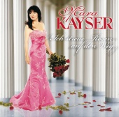 Mara Kayser - Ich streue Rosen auf den Weg