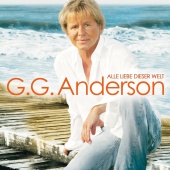 G.G. Anderson - Alle Liebe dieser Welt